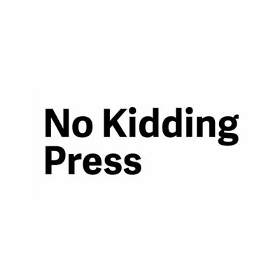 No Kidding Press