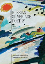 Russian Silver Age Poetry. Texts and Contexts