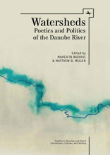 Watersheds. Poetics and Politics of the Danube River