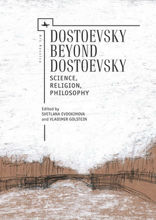 Dostoevsky beyond Dostoevsky. Science, Religion, Philosophy