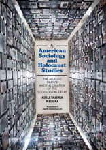 American Sociology and Holocaust Studies. The Alleged Silence and the Creation of the Sociological Delay