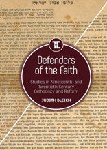 Defenders of the Faith. Studies in Nineteenth- and Twentieth-Century Orthodoxy and Reform