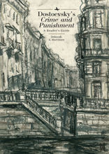 Dostoevsky’s Crime and Punishment. A Reader’s Guide