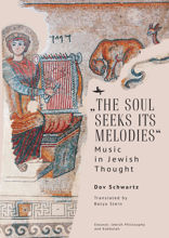“The Soul Seeks Its Melodies”. Music in Jewish Thought