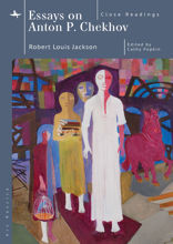 Essays on Anton P. Chekhov. Close Readings