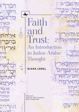 Faith and Trust. An Introduction to Judeo-Arabic Thought