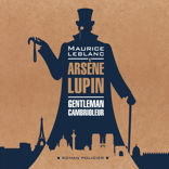 Арсен Люпен — джентельмен-грабитель / ARSЕNE LUPIN Gentleman-Cambrioleur