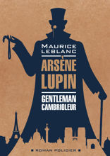 Арсен Люпен - джентельмен-грабитель/ ARSЕNE LUPIN Gentleman-Cambrioleur