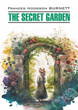 Таинственный сад / The secret garden