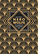Лига перепуганных мужчин. Ниро Вульф. Книга 2 / Nero Wolfe. The League of Frightened Men