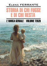 Моя гениальная подруга 3. Те, кто уходит, и те, кто остается / Storia Di Chi Fugge E Di Chi Resta