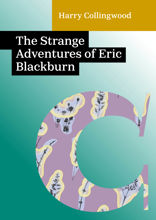 The Strange Adventures of Eric Blackburn