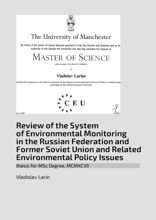 Review of&nbsp;the System of&nbsp;Environmental Monitoring in&nbsp;the Russian Federation and Former Soviet Union and Related Environmental Policy Issues. Thesis for MSc Degree, MCMXCVII