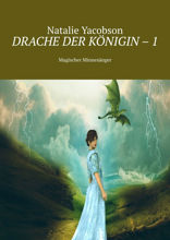 Drache der Königin&nbsp;–&nbsp;1. Magischer Minnesänger