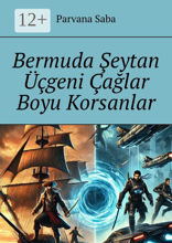 Bermuda Şeytan Üçgeni Çağlar Boyu Korsanlar