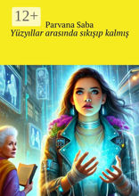 Yüzyıllar arasında sıkışıp kalmış