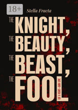 The Knight, the Beauty, the Beast, the Fool