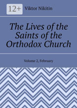 The Lives of the Saints of the Orthodox Church