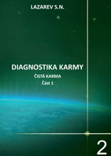 Diagnostika karmy. Kniha 2. Čistá karma. Část první