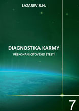 Diagnostika karmy. Kniha 7. Překonání citového štěstí