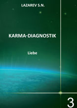 Karma-Diagnostik. Buch 3. Liebe
