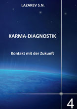 Karma-Diagnostik. Buch 4. Kontakt mit der Zukunf