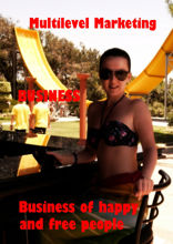 Multilevel Marketing. Business of happy and free people