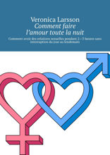 Comment faire l’amour toute la nuit