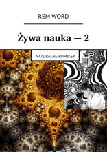 Żywa nauka — 2. Naturalne komiksy