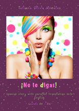 ¡No lo digas! Spanish story with parallel translation into English. Levels A1 — B2