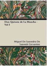 Don Quixote de La Mancha — Vol I