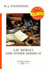 Lay Morals and Other Papers II