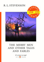 The Merry Men and Other Tales and Fables