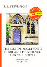 The Sire de Maletroit's Door and Providence and the Guitar