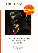 Ghostly Tales II. The Haunted Baronet