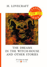 The Dreams in the Witch-House and Other Stories