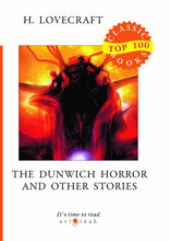 The Dunwich Horror and Other Stories