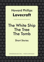 The White Ship. The Tree. The Tomb