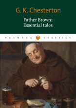 Gilbert Keith Chesterton Father Brown