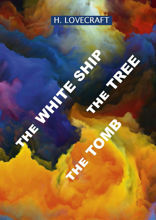 The White Ship. The Tree. The Tomb