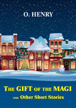 The Gift of the Magi and Other Short Stories