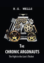 The Chronic Argonauts, and The Fight in the Lion's Thicket