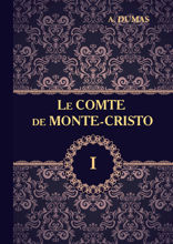 Le Comte de Monte-Cristo. Part 1