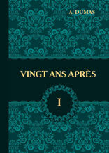 Vingt Ans Apres. Part 1