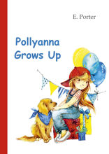 Pollyanna Grows Up
