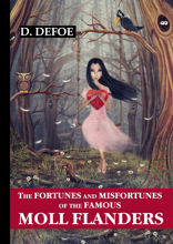 The Fortunes and Misfortunes of the Famous Moll Flanders