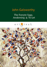 The Forsyte Saga. Awakening & To Let