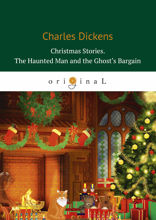 Christmas Stories. The Haunted Man and the Ghost’s Bargain