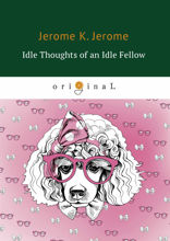 Idle Thoughts of an Idle Fellow