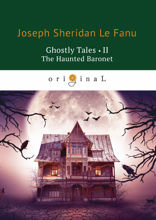 Ghostly Tales II. The Haunted Baronet